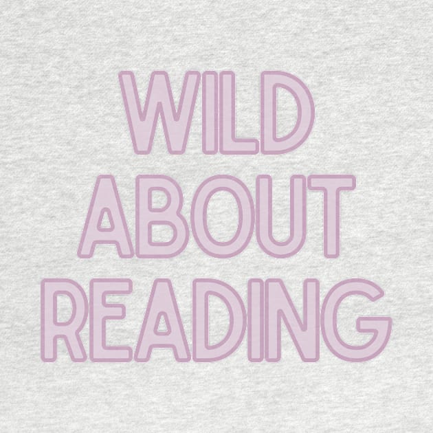 Wild About Reading- Inspiring Quotes by BloomingDiaries